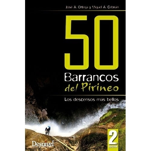 50 Barrancos del Pirineo. 2ª Editie