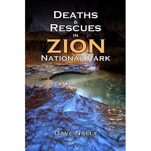 Deaths and rescues in Zion Natiolal Park (2nd edition)