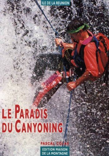 Le paradis du canyoning (La Réunion)